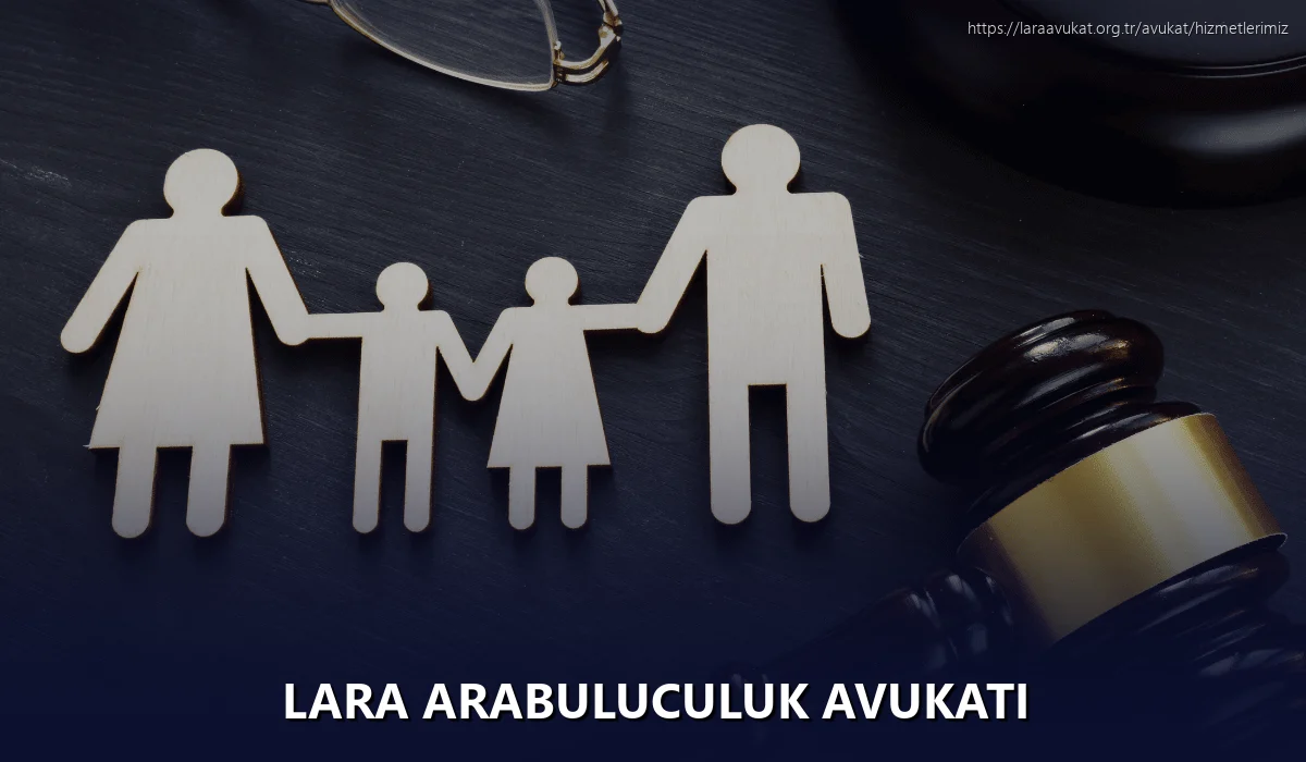 Lara Arabuluculuk Avukatı