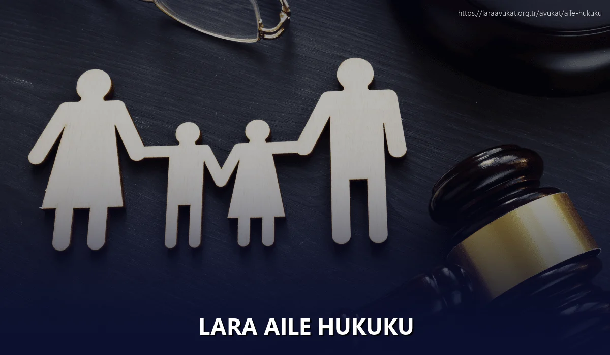 Lara Aile Hukuku