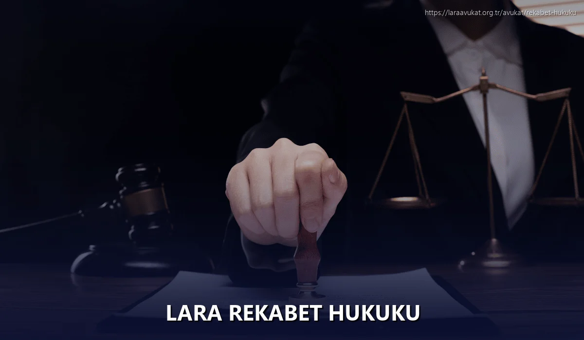 Lara Rekabet Hukuku