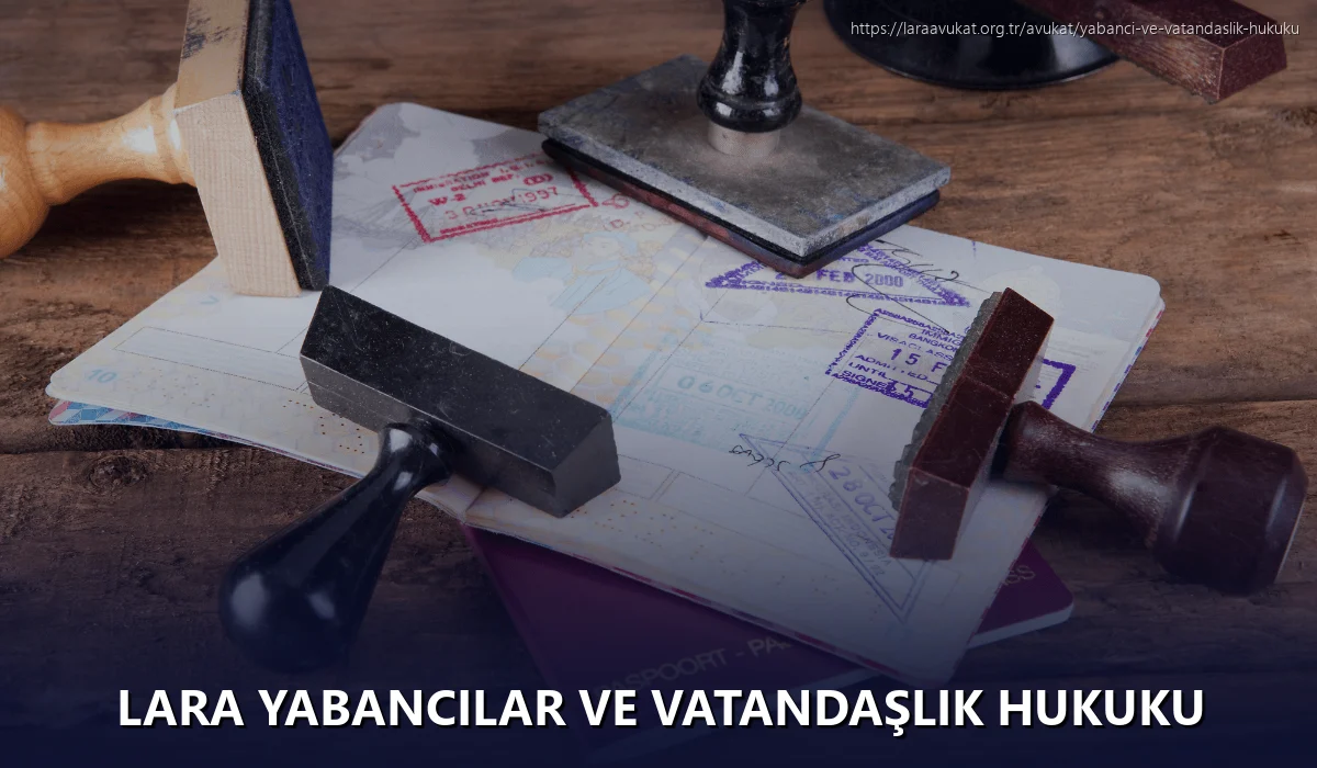 Lara Yabancılar ve Vatandaşlık Hukuku